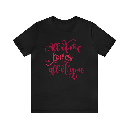 T-shirt Love All Of You | LOVE & Saint Valentin