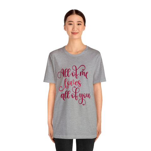 T-shirt Love All Of You | LOVE & Saint Valentin