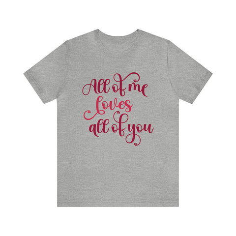 T-shirt Love All Of You | LOVE & Saint Valentin