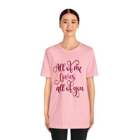 T-shirt Love All Of You | LOVE & Saint Valentin