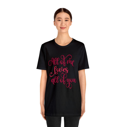 T-shirt Love All Of You | LOVE & Saint Valentin