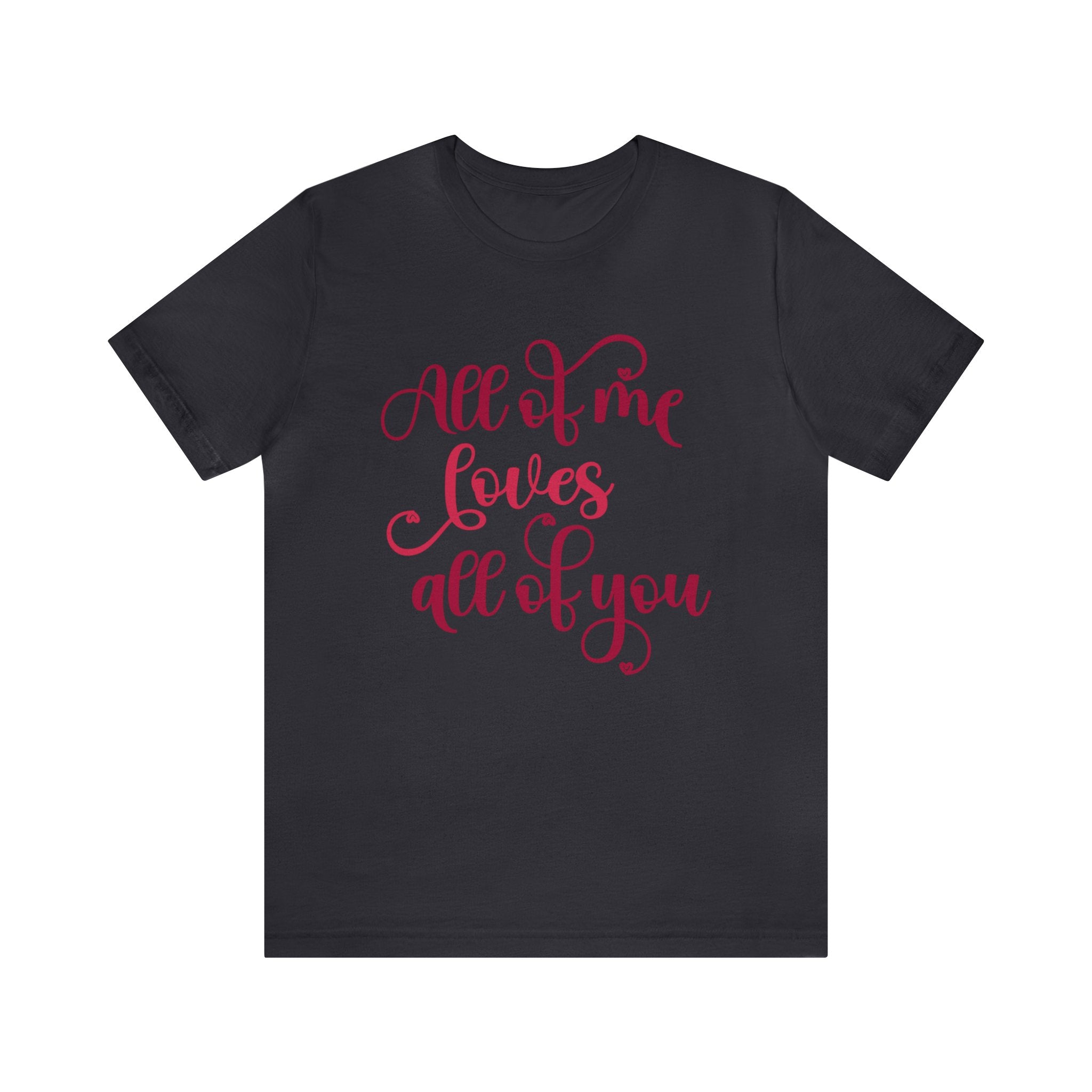 T-shirt Love All Of You | LOVE & Saint Valentin