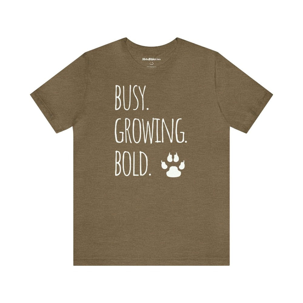 MoOodMaker T-Shirt Busy Growing Bold 35 | FEEL GOOD vert olive