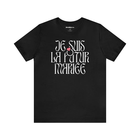 Tshirt EVJF Je Suis La Future Mariée t-shirt noir MoOodMaker 