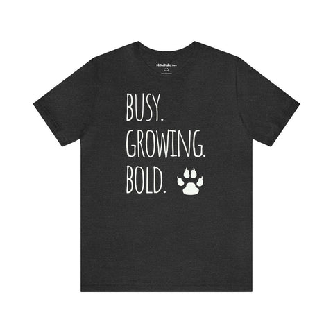 35 T-shirt MoOodMaker T-Shirt Busy Growing Bold 35 | FEEL GOOD gris Growing Bold |  FEEL-GOOD